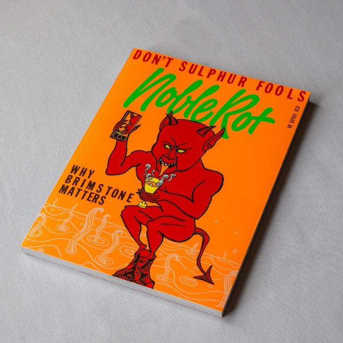 Noble Rot Magazine: Issue #30 'Don't Sulphur Fools' Why Brimstone Matters